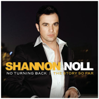 Shannon Noll - No Turning Back - The Story So Far artwork