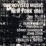 Bill Laswell, Sonny Sharrock, Derek Bailey, Fred Frith & John Zorn - Improvised Music #2