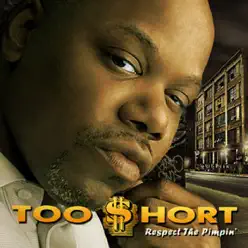Respect the Pimpin' - EP - Too $hort