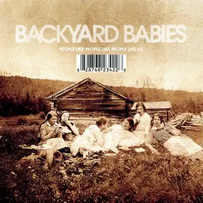 People Like People Like People Like Us - Backyard Babies People Like People Like People Like Us - Backyard Babies