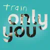 Stream & download Only You - Single