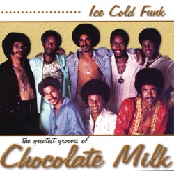 Chocolate Milk - Let's Go All the Way