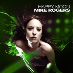 Mike Rogers - Happy Moon
