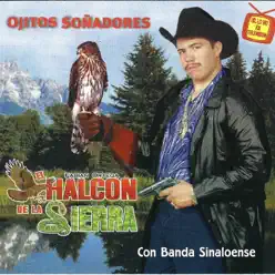 Ojitos Sonadores - El Halcon de La Sierra