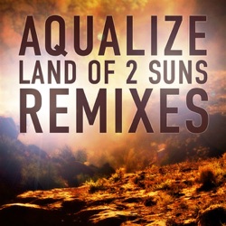 Aqualize - Land of 2 Suns (Klopfgeister Remix)