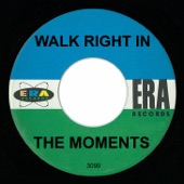 The Moments - Walk Right In
