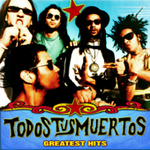 Todos Tus Muertos: Greatest Hits - Todos Tus Muertos