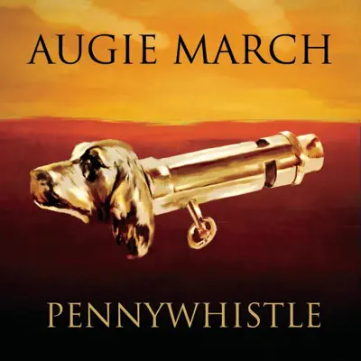 Pennywhistle (Single Mix) - Single - Augie March Pennywhistle (Single Mix) - Single - Augie March