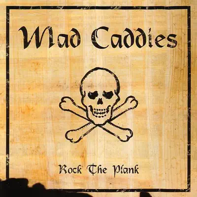 Rock the Plank - Mad Caddies Rock the Plank - Mad Caddies