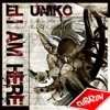 Cubaton Presents el Un1ko (I'm Here)