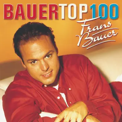 Bauer Top 100 - Frans Bauer Bauer Top 100 - Frans Bauer