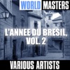 World Masters: L'annee du Bresil, Vol. 2