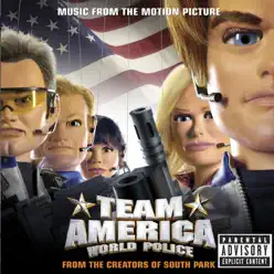 Team America: World Police (Music from the Motion Picture) - Team America World Police