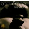Body & Mood - Life Moods, 2006