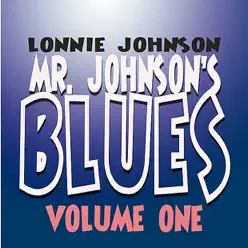 Mr. Johnson's Blues, Vol. 1 - Lonnie Johnson