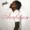 Ambition (feat. Meek Mill & Rick Ross) - Wale