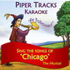 Sings Songs of "Chicago" the Musical (Karaoke) - Piper Tracks