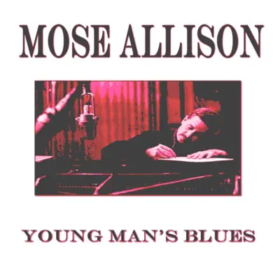 Young Man's Blues (Original Album - Remastered) - Mose Allison Young Man's Blues (Original Album - Remastered) - Mose Allison