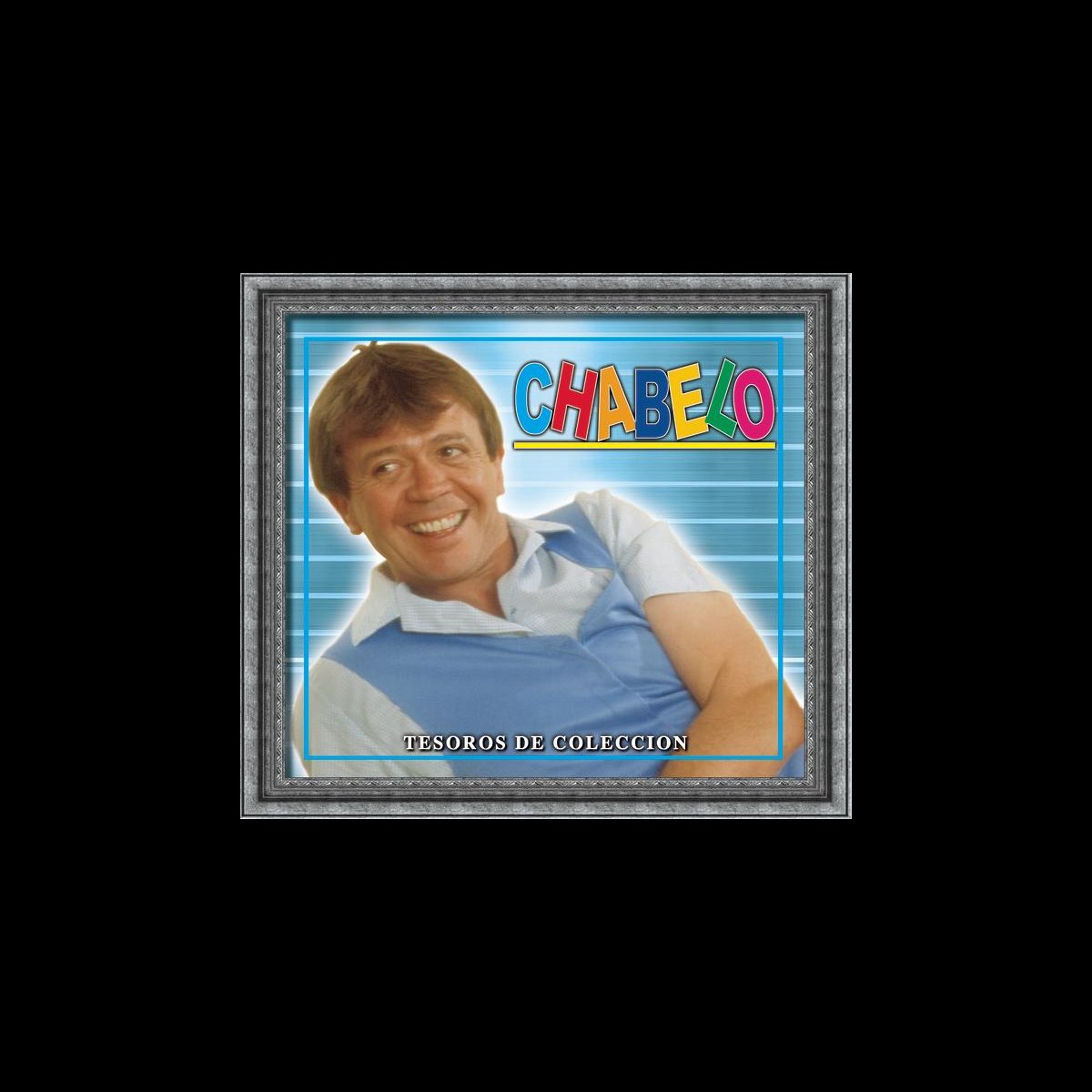 ‎Tesoros de Coleccion - Chabelo de Chabelo no Apple Music