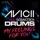 Avicii & Sebastien Drums-My Feelings for You (The Noise Remix)