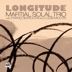 Longitude (with Francois Moutin & Louis Moutin) by Martial Solal album reviews, ratings, credits
