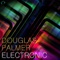 Electronic (Remaster Mix Edit) - Douglas Palmer lyrics