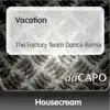 Stream & download Vacation (The Factory Team Dance Remix) - Single