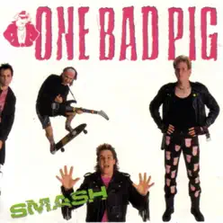 Smash - One Bad Pig