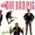 One Bad Pig - I'm Not Getting Any Older