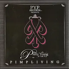 Pimp Living by Pretty Young Pimps album reviews, ratings, credits