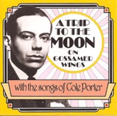 A Trip to the Moon On Gossamer Wings With the Songs of Cole Porter