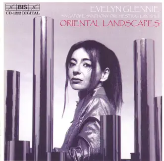 Chen - Musgrave - Long - Hovhaness: Oriental Landscapes by Evelyn Glennie, Lan Shui, Singapore Symphony Orchestra, Deng Haiqiong, Wang Guiying & Zhang Lei album reviews, ratings, credits