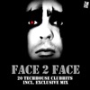 Face 2 Face - TechHouse Clubhits (incl. DJ-Mix)