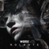 Worx - Rolante (Original Mix)