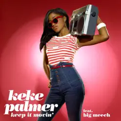 Keep It Movin' (feat. Big Meech) [Weekend Version] - Single - Keke Palmer