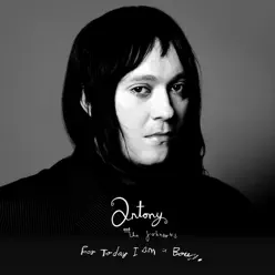 For Today I Am a Boy - Single - Antony & The Johnsons