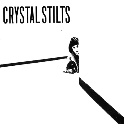 Crystal Stilts - EP - Crystal Stilts