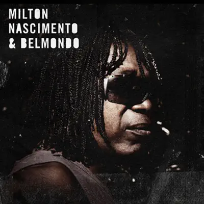 Milton Nascimento & Belmondo - Milton Nascimento