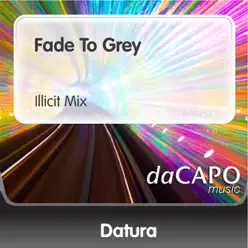 Fade to Grey (feat. Steve Strange) [Illicit Mix] - Single - Datura