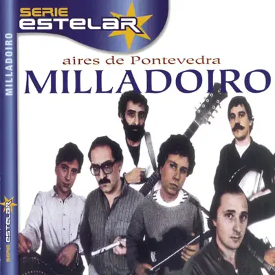 Serie Estelar: Milladoiro - Aires de Pontevedra - Milladoiro