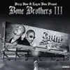 Bone Brothers III album lyrics, reviews, download