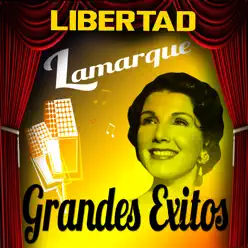 Grandes Exitos - Libertad Lamarque Grandes Exitos - Libertad Lamarque
