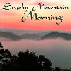 Smoky Mountain Morning by The Smoky Mountain Band album reviews, ratings, credits