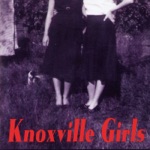 Knoxville Girls - Warm and Tender Love