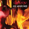 Evil Never Dies album lyrics, reviews, download