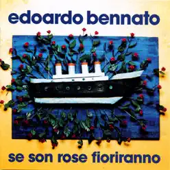 Se son rose fioriranno - Edoardo Bennato