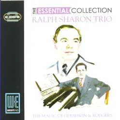 The Magic Of George Gershwin & Richard Rogers: The Essential Collection (Digitally Remastered) - The Ralph Sharon Trio