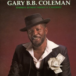 Gary B.B. Coleman - Dealin' from the Bottom of the Deck