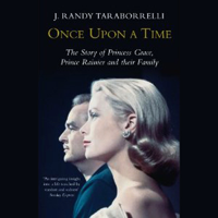J.Randy Taraborrelli - Once Upon a Time: Behind the Fairy Tale of Princess Grace and Prince Rainier artwork