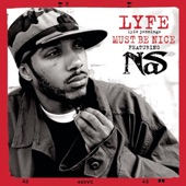 Lyfe Jennings - Must Be Nice (Remix featuring Nas)